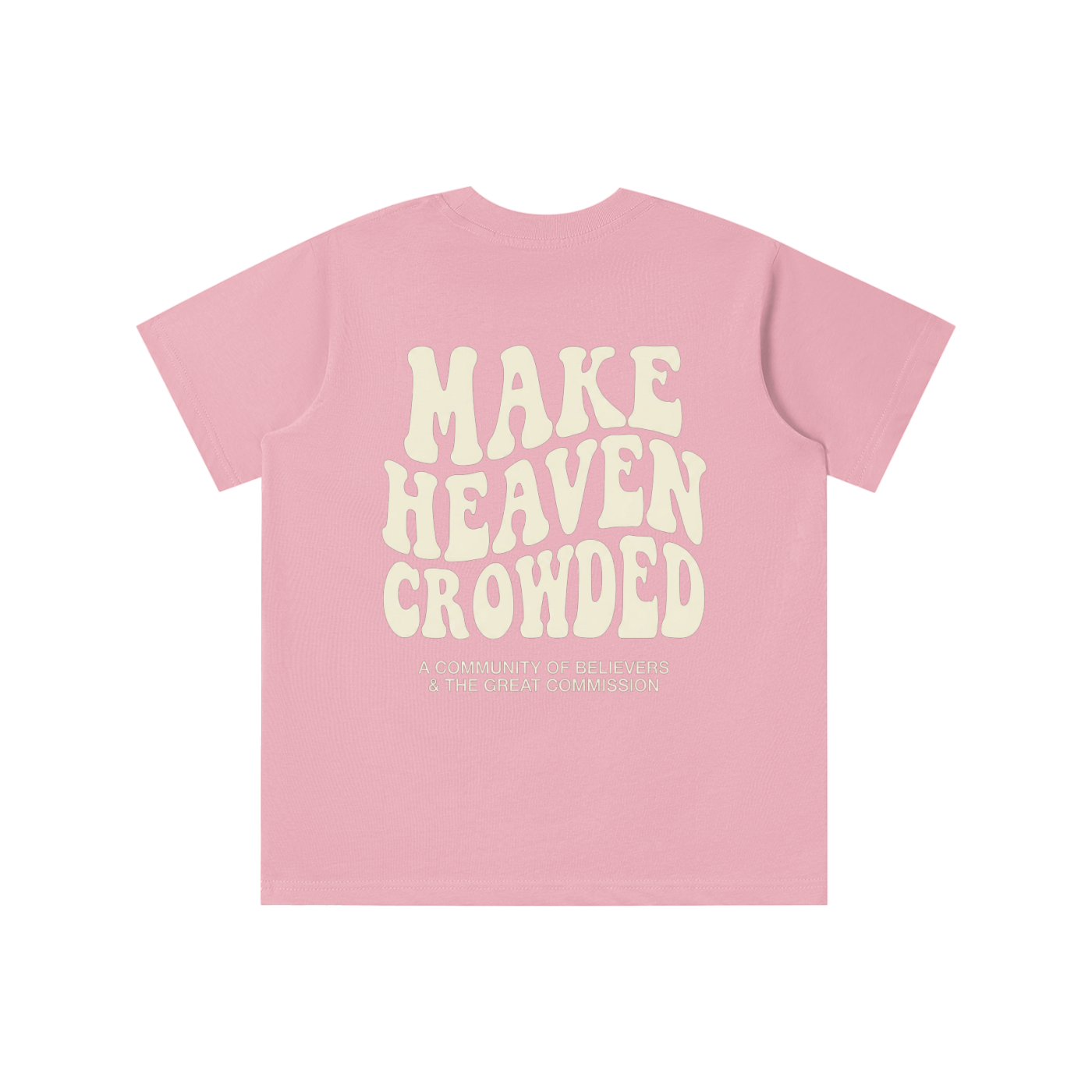 KIDS Make Heaven Crowded T-Shirt (Sizing is Height in CM)