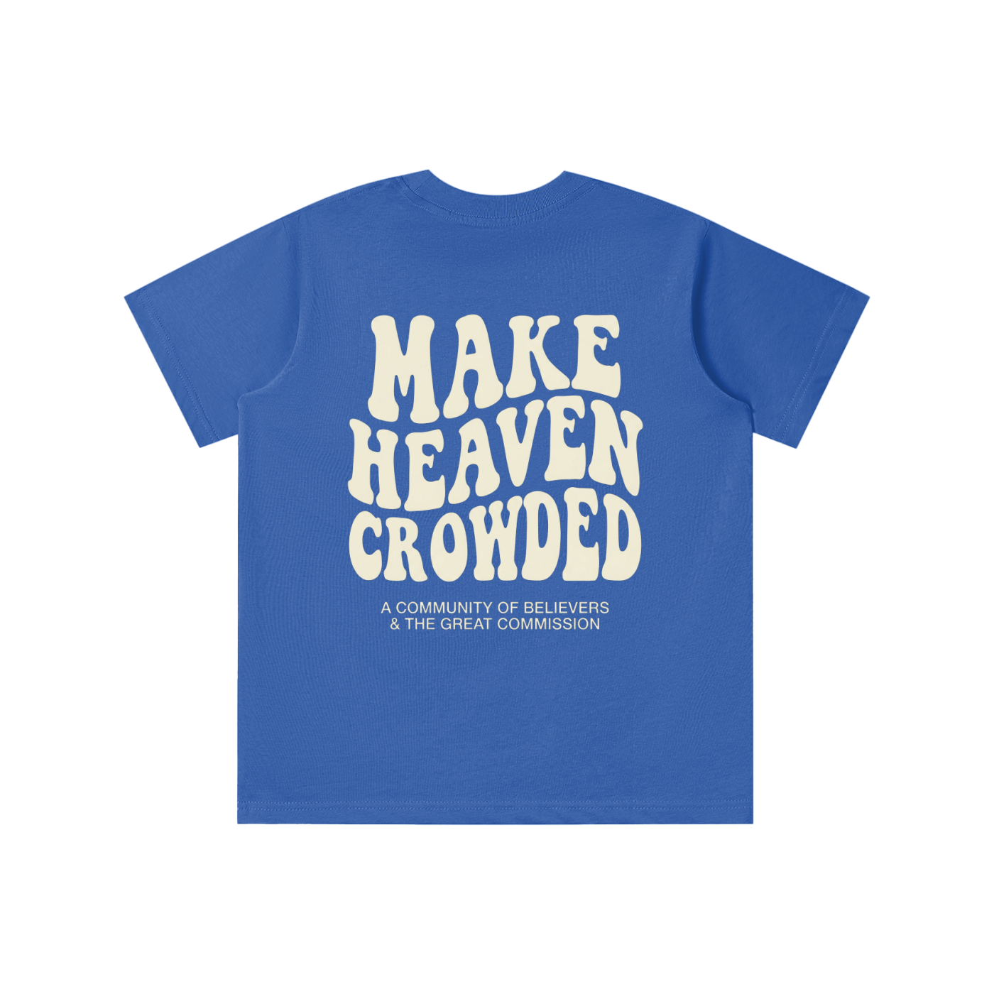 KIDS Make Heaven Crowded T-Shirt (Sizing is Height in CM)