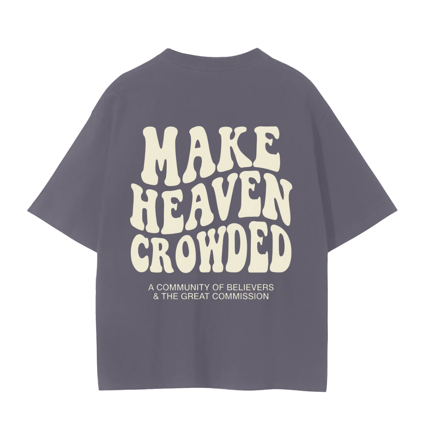 Make Heaven Crowded T-Shirt