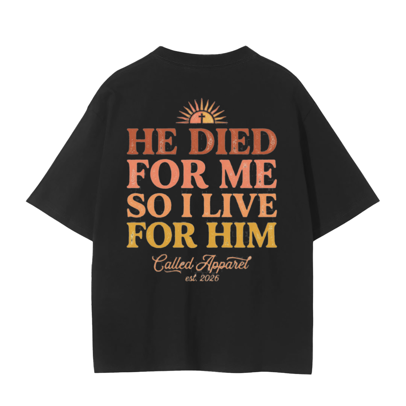 He Died for Me T-Shirt