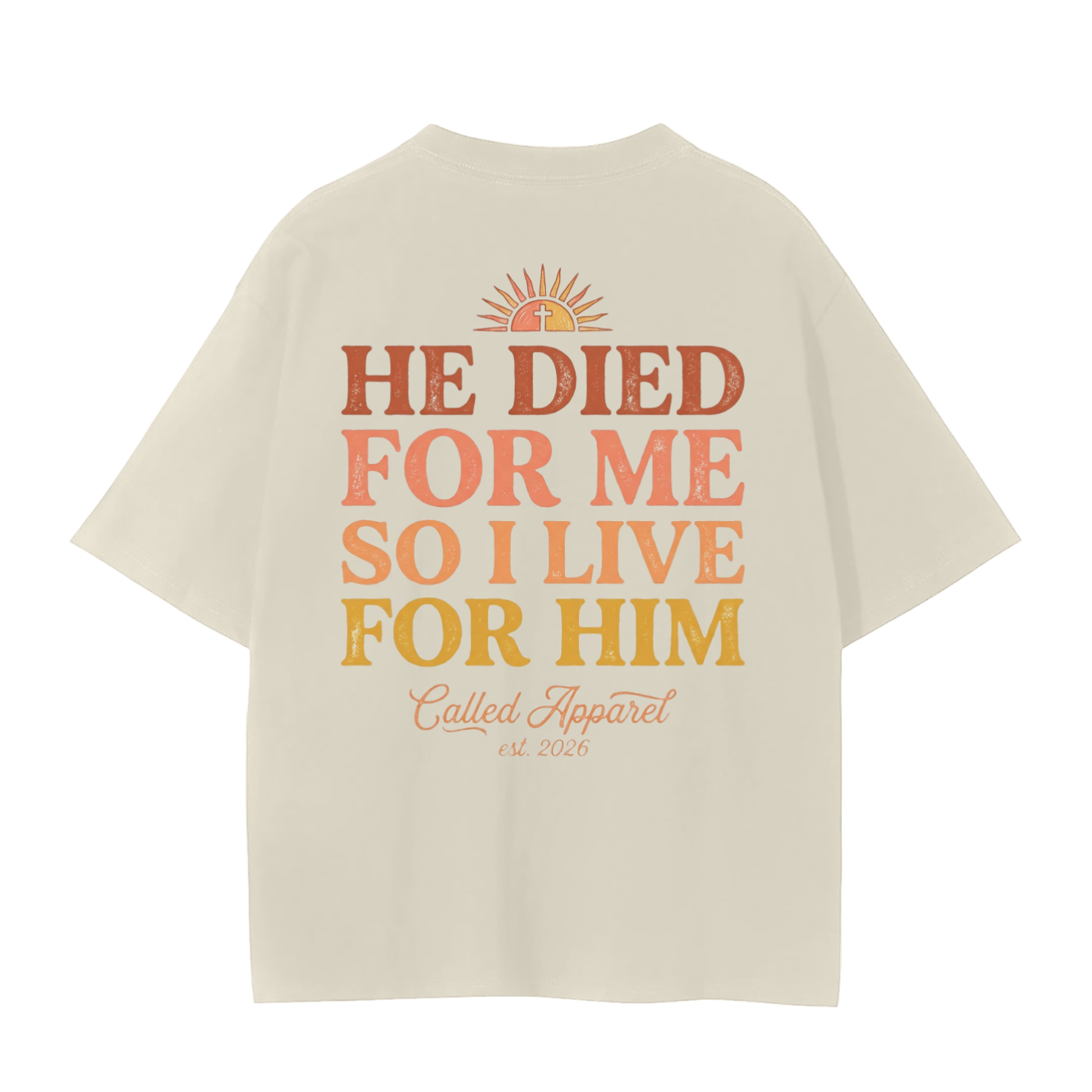 He Died for Me T-Shirt