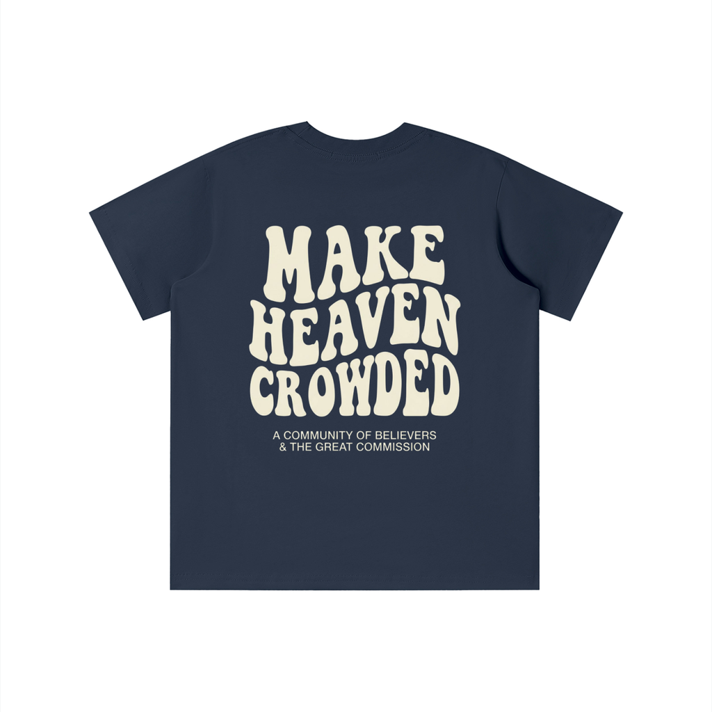 KIDS Make Heaven Crowded T-Shirt (Sizing is Height in CM)