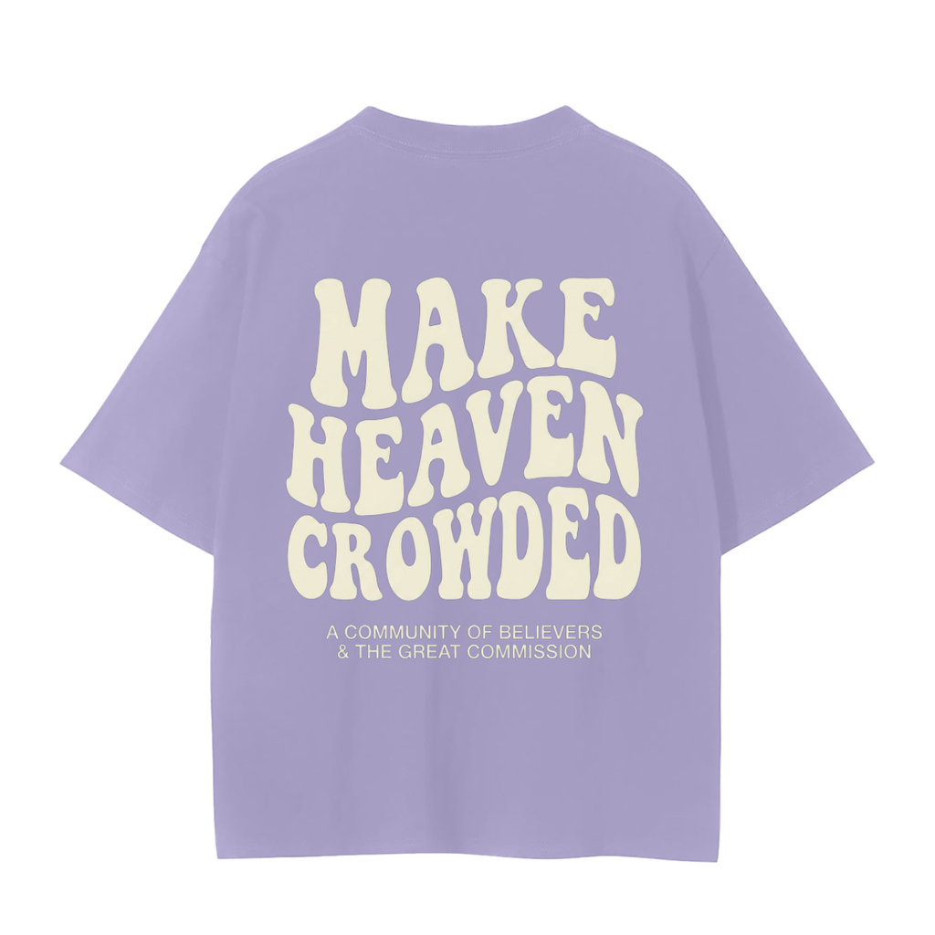 Make Heaven Crowded T-Shirt